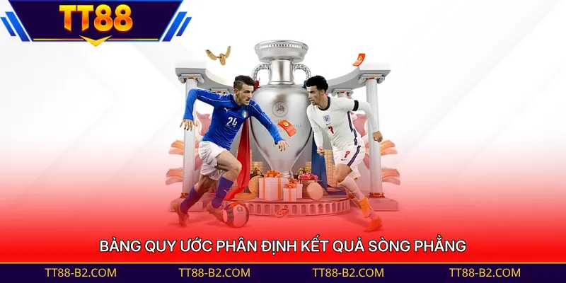 Bảng quy ước phân định kết quả sòng phẳng