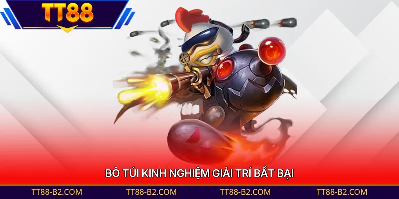 Bỏ túi kinh nghiệm giải trí bất bại