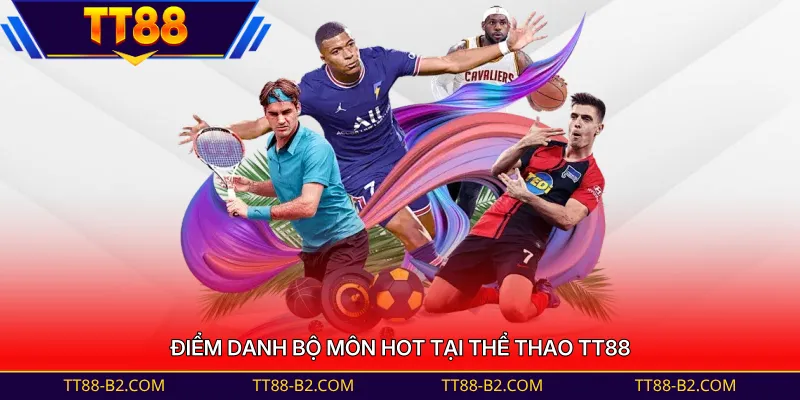 Điểm danh bộ môn hot tại thể thao TT88