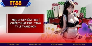 Mẹo Chơi Phỏm TT88 | 3+ Bí Kíp Cao Thủ - Thắng Liên Tục Mỗi Ván