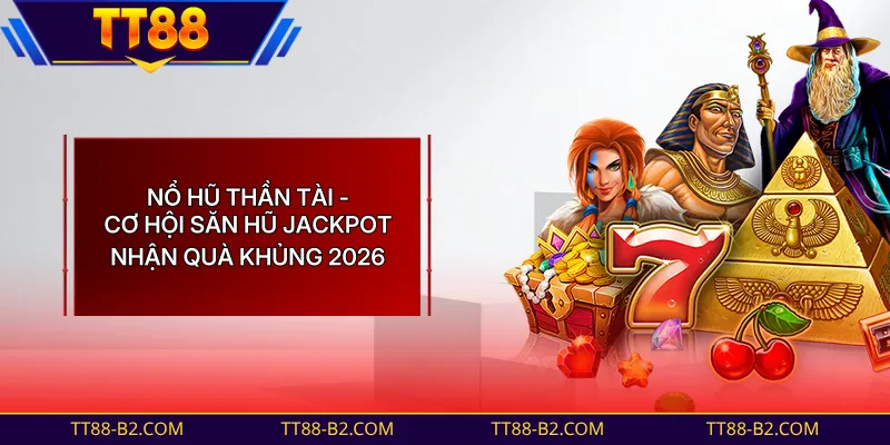 Nổ Hũ Thần Tài Mang Lại Cơ Hội Đổi Đời Nhanh Chóng Cho Bạn 