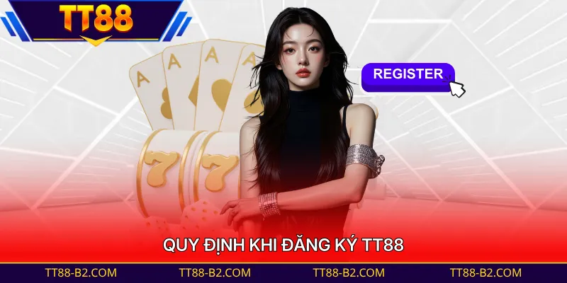 Quy định khi đăng ký TT88